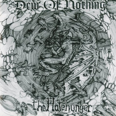 Dew of Nothing "The Hatehunter" 7"