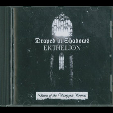 Draped in Shadows / Ekthelion "Dawn of the Vampyric Princes" Split CD