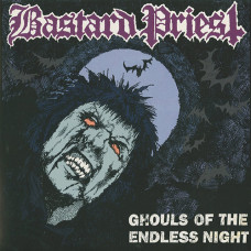 Bastard Priest "Ghouls Of The Endless Night" LP