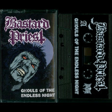 Bastard Priest "Ghouls Of The Endless Night" MC