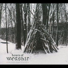 Hours of Worship "The Cold That You Left" Digipak CD