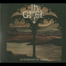 In Grief "An Eternity of Misery" Digipak CD