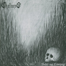 Chelmno "Under Our Cemetery" LP