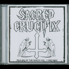 Sacred Crucifix "Realms of the North Vol.1 (1987-1989)" CD