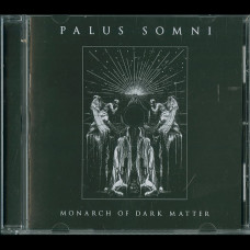 Palus Somni "Monarch of Dark Matter" CD