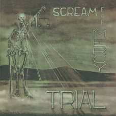 Trial "Scream For Mercy" LP