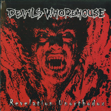 Devils Whorehouse "Revelation Unorthodox" LP