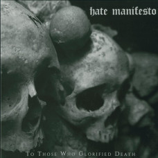 Hate Manifesto "To Those who Glorified Death" LP