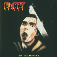 Cancer "To The Gory End" LP