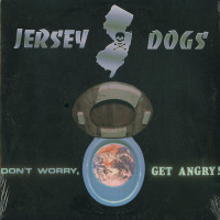 Jersey Dogs "Don't Worry, Get Angry!" LP (Wild Rags 1989)
