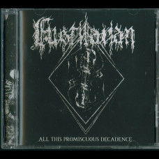 Fustilarian "All This Promiscuous Decadence" CD