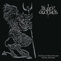 Black Crucifixion "The Fallen One of Flames / Satanic Zeitgeist" LP