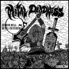 Second Hell / Skull Crusher "Metal Deadness" Split LP