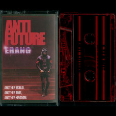 Erang ‎"Anti Future" MC