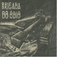 Brigada Do Ódio “S/T discography” LP