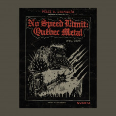 No Speed Limit: The History of Québec Metal 1964-1989 Book