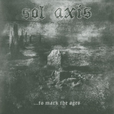 Sol Axis "...To Mark the Ages" 10"