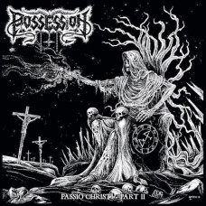 Possession / Venefixion "Passio Christi - Part II / Necrophagous Abandon" Split LP