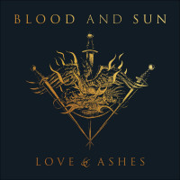 Blood And Sun "Love & Ashes" LP
