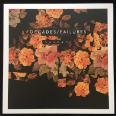 Decades/Failures "G00DBY3" LP
