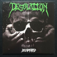 Desolation "Decapitated" LP