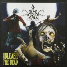 Dead Will Walk "Unleash the Dead" 7"