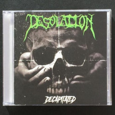 Desolation "Decapitated" CD