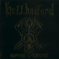 Hellbastard "Ripper Crust" LP (Gold Foil Print)