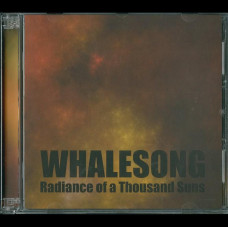 Whalesong "Radiance of A Thousand Suns" Double CD