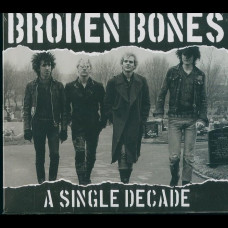 Broken Bones "A Single Decade" Digipak CD