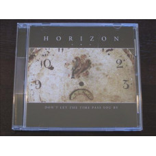 Horizon "Don't Let The Time Pass You By" CD