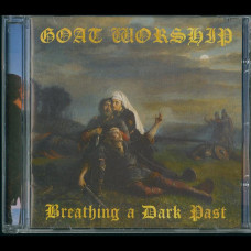 Goat Worship "Breathing a Dark Past" CD