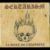 Sektarism "La Mort de L'Infidèle" Digipak CD