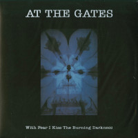 At The Gates "With Fear I Kiss The Burning Darkness" LP