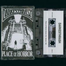 Darkesthrash "Place of Horror Demo '91 / Demo 1 '90" Demo