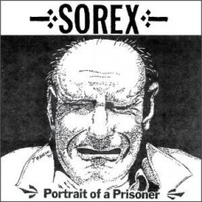 Sorex "Portrait Of A Prisoner" LP