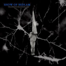 Show of Bedlam "Transfiguration" LP