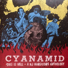 Cyanamid "This Is Hell – A NJ Hardcore Anthology" LP+CD+Booklet