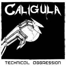 Caligula "Technical Aggression" LP