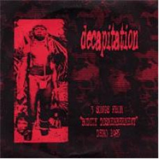 Decapitation "3 songs from Bodily Dismemberment" Demo 1985" 7"