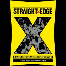 STRAIGHT EDGE: A Clear-Headed Hardcore Punk History Book
