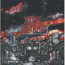Steel Inferno "Aesthetics Of Decay" LP