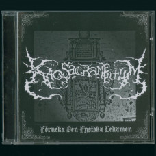 Kaos Sacramentum "Förneka Den Fysiska Lekamen" CD (Ancient Records Press)