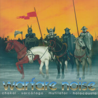 V/A Warfare Noise I LP (W/ Sarcorfago, Holocausto, Mutilator, Chakal)
