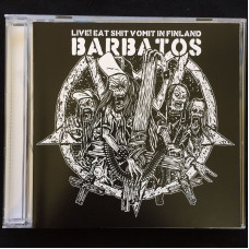 Barbatos "Live! Eat Shit Vomit in Finland" CD