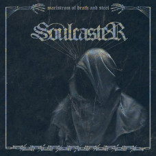 Soulcaster "Maelstrom of Death and Steel" LP
