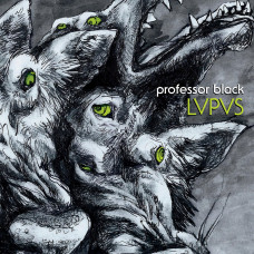 Professor Black "LVPVS" LP