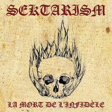 Sektarism "La Mort de L'Infidèle" Double LP
