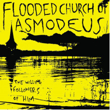 Flooded Church of Asmodeus "The Willing Followers of Him" LP